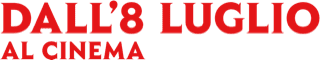 Dall'8 luglio al cinema